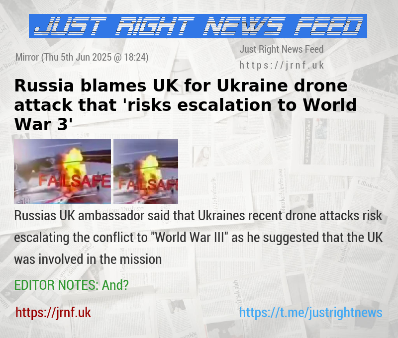 Russia blames UK for Ukraine drone attack that ’risks escalation to World War 3’