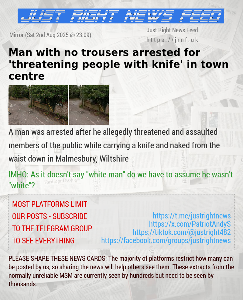 Man with no trousers arrested for ’threatening people with knife’ in town centre