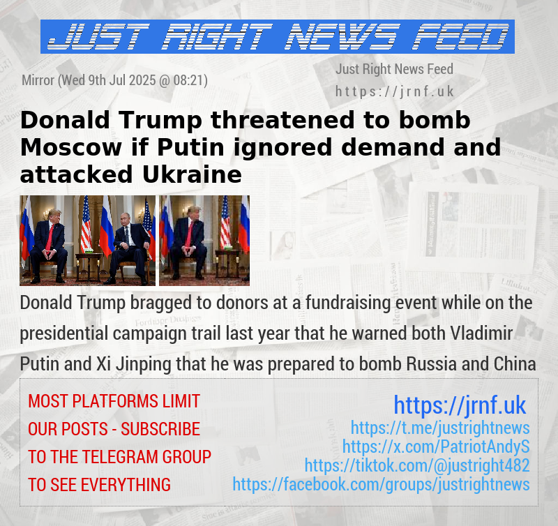 Donald Trump threatened to bomb Moscow if Putin ignored demand and attacked Ukraine