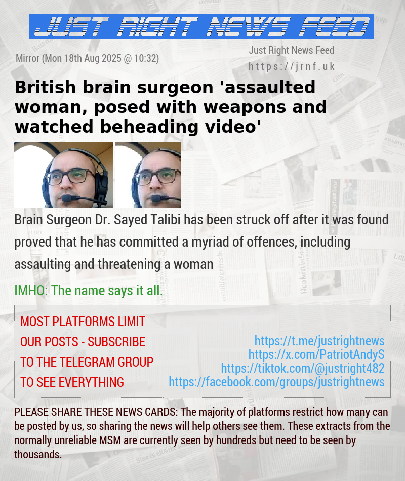 British brain surgeon ’assaulted woman, posed with weapons and watched beheading video’ 