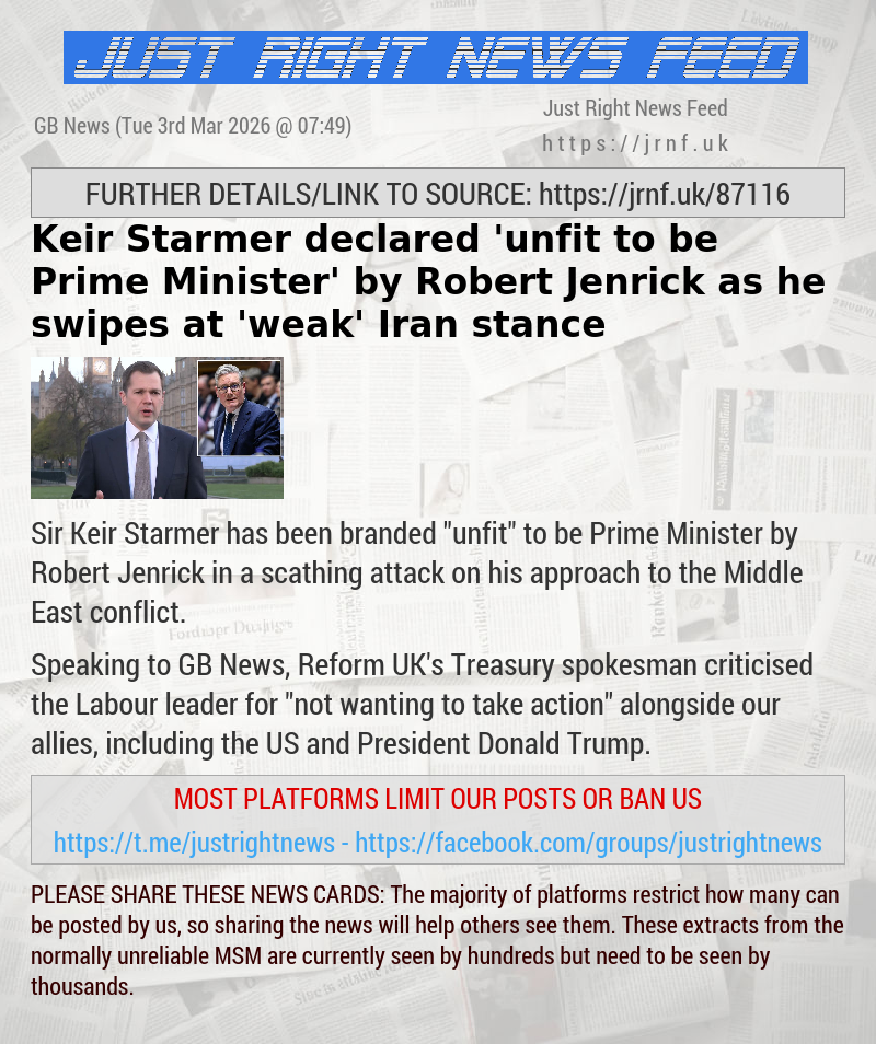 Keir Starmer declared ’unfit to be Prime Minister’ by Robert Jenrick as he swipes at ’weak’ Iran stance
