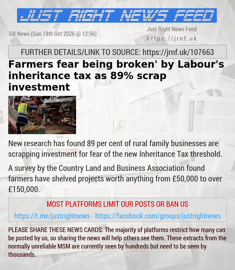 Farmers fear being ‘broken’ by Labour’s inheritance tax as 89% scrap investment