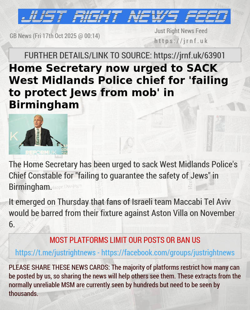 Home Secretary now urged to SACK West Midlands Police chief for ’failing to protect Jews from mob’ in Birmingham
