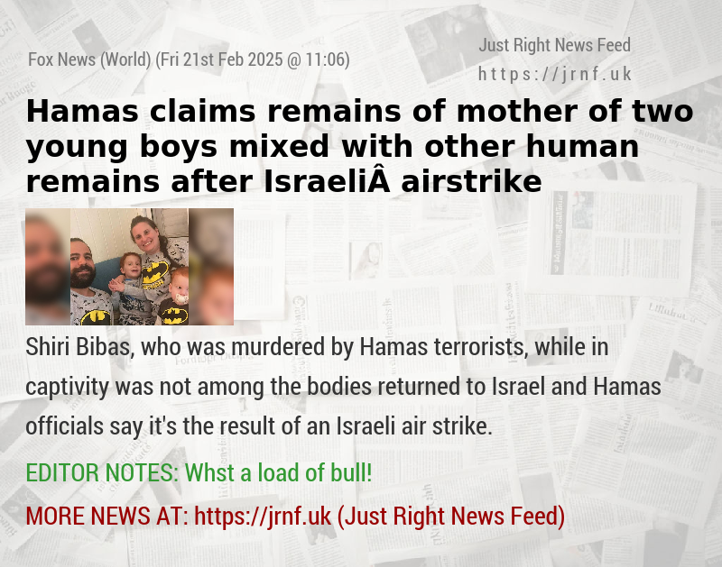 Hamas claims remains of mother of two young boys mixed with other human remains after Israeli airstrike