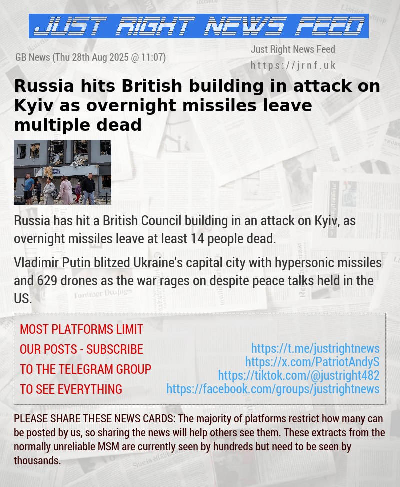 Russia hits British building in attack on Kyiv as overnight missiles leave multiple dead
