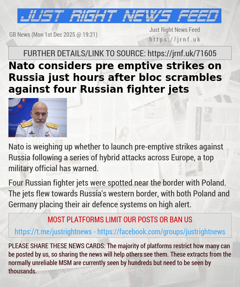 Nato considers pre—emptive strikes on Russia just hours after bloc scrambles against four Russian fighter jets