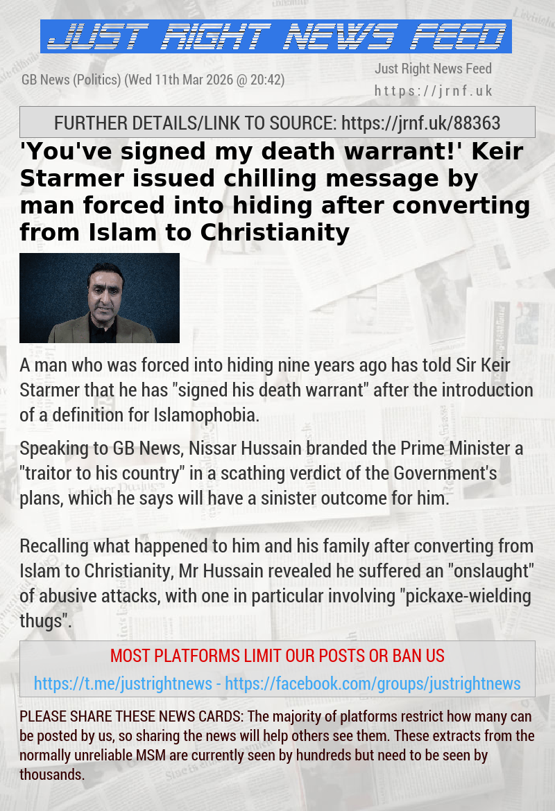 ’You’ve signed my death warrant!’ Keir Starmer issued chilling message by man forced into hiding after converting from Islam to Christianity