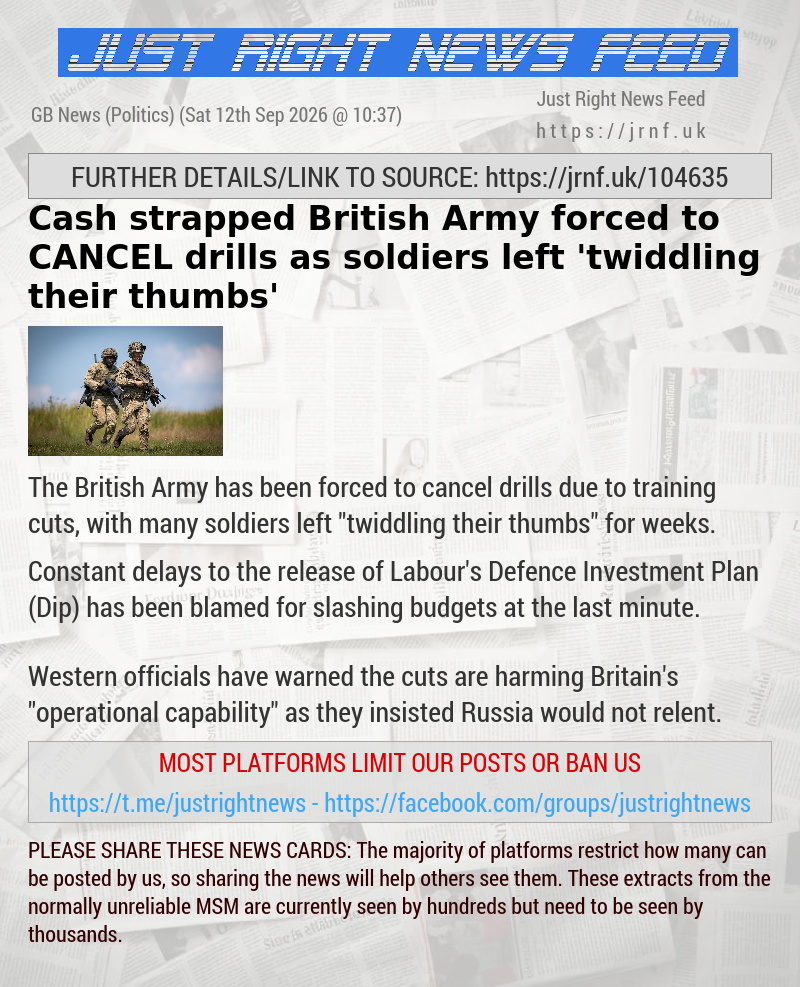 Cash—strapped British Army forced to CANCEL drills as soldiers left ’twiddling their thumbs’