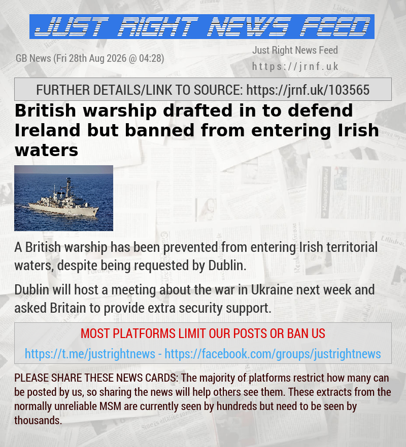 British warship drafted in to defend Ireland — but banned from entering Irish waters