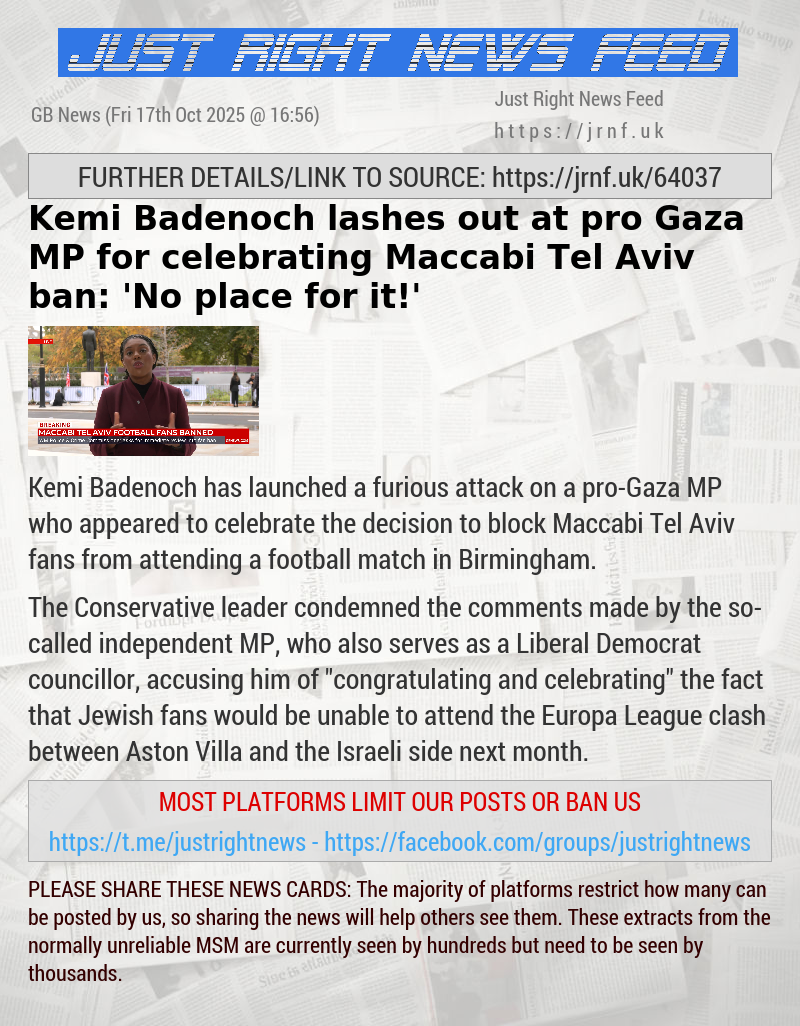 Kemi Badenoch lashes out at pro—Gaza MP for celebrating Maccabi Tel Aviv ban: ’No place for it!’