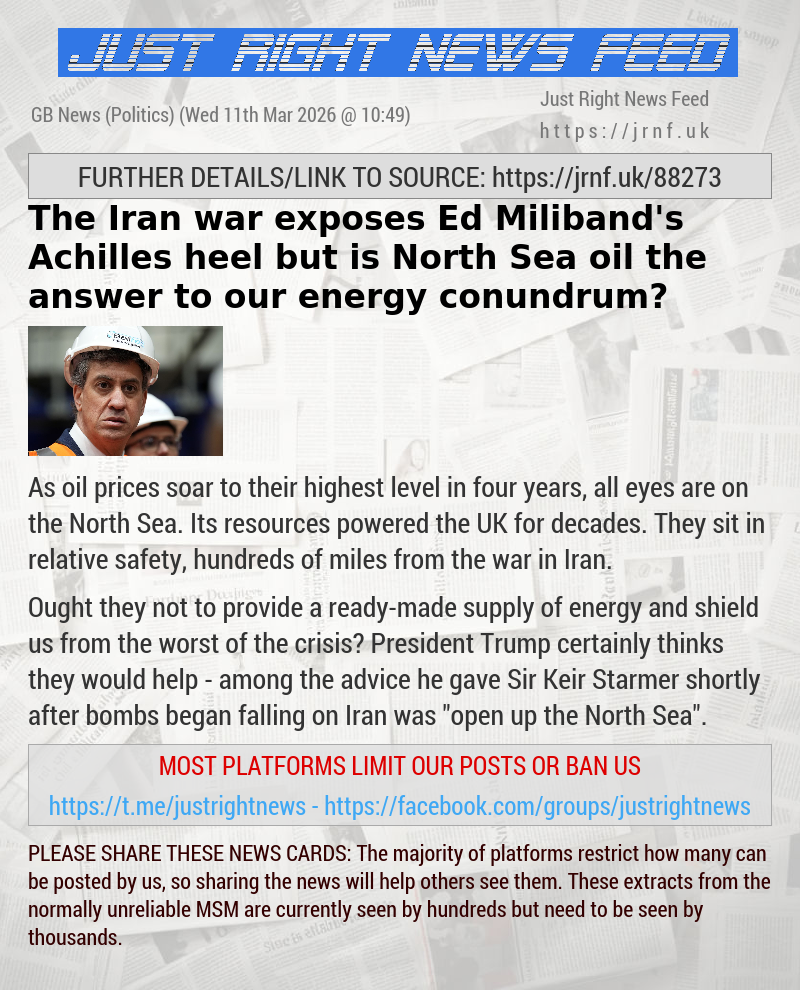 The Iran war exposes Ed Miliband’s Achilles heel — but is North Sea oil the answer to our energy conundrum?