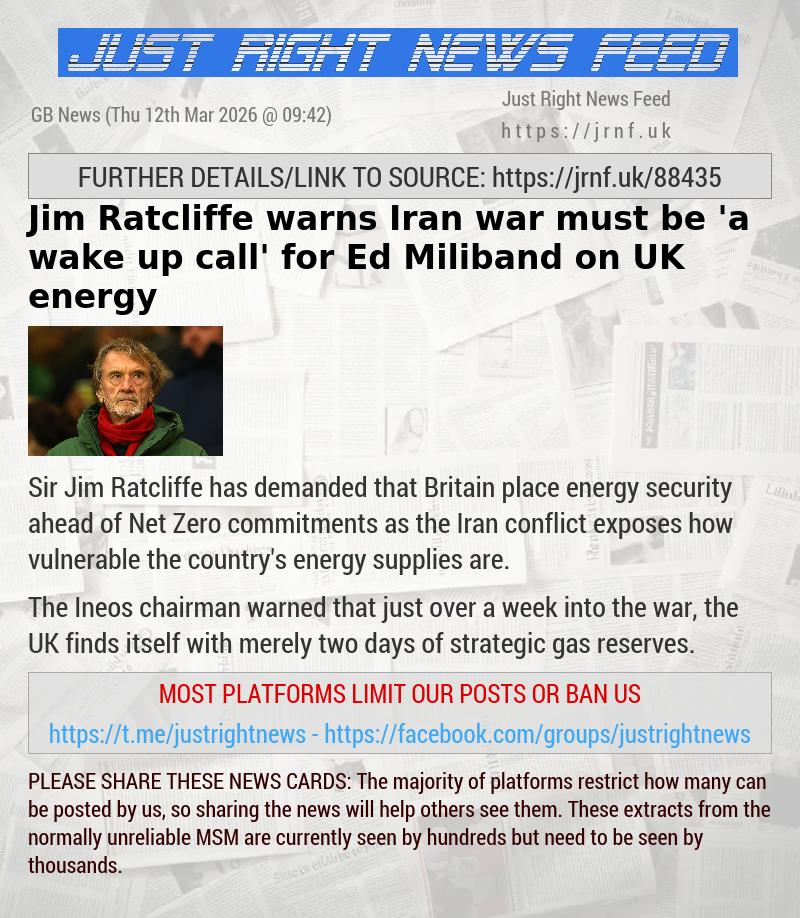 Jim Ratcliffe warns Iran war must be ’a wake—up call’ for Ed Miliband on UK energy