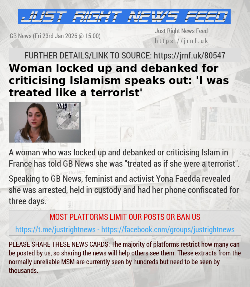 Woman locked up and debanked for criticising Islamism speaks out: ’I was treated like a terrorist’
