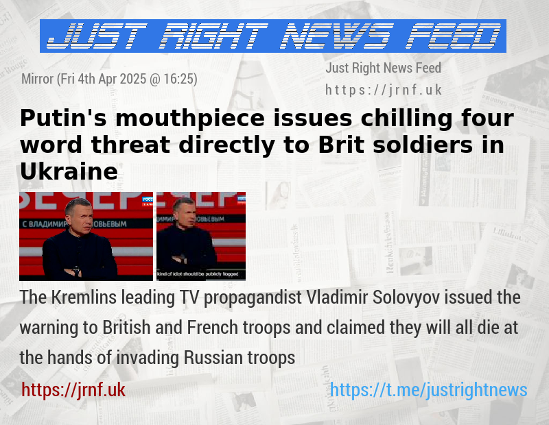 Putin’s mouthpiece issues chilling four word threat directly to Brit soldiers in Ukraine