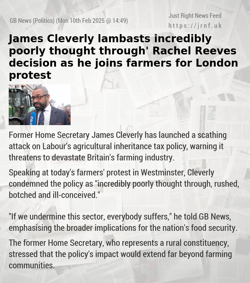 James Cleverly lambasts ‘incredibly poorly thought through’ Rachel Reeves decision as he joins farmers for London protest