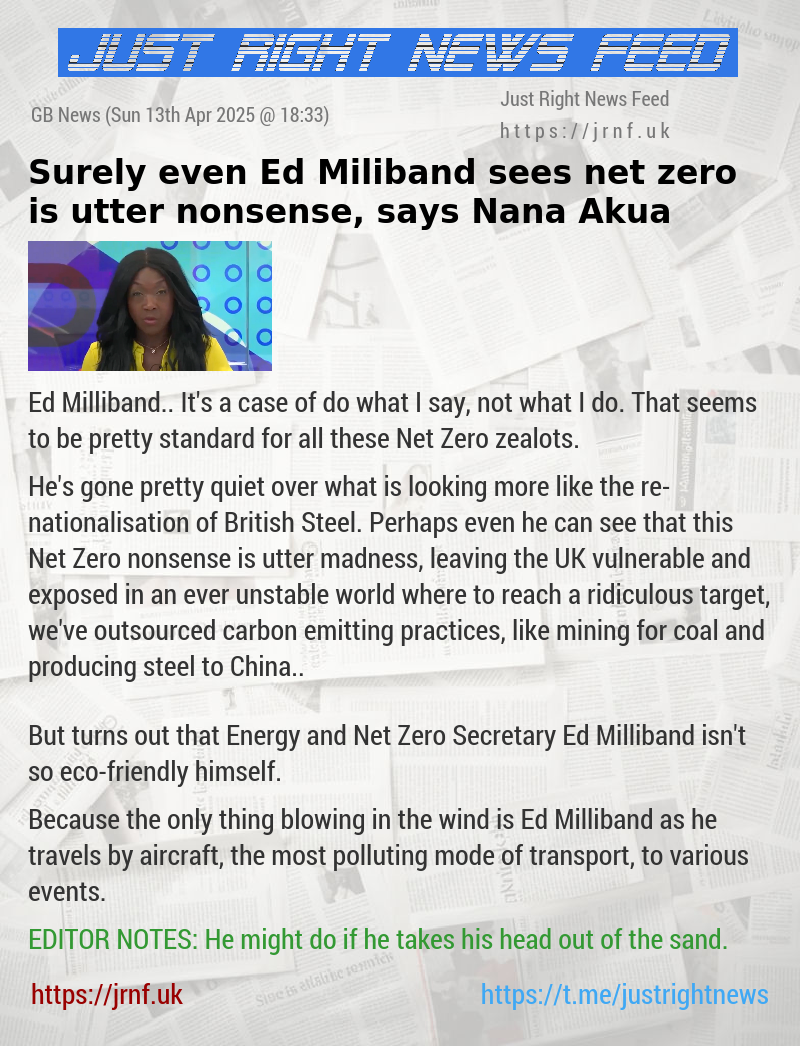 Surely even Ed Miliband sees net zero is utter nonsense, says Nana Akua