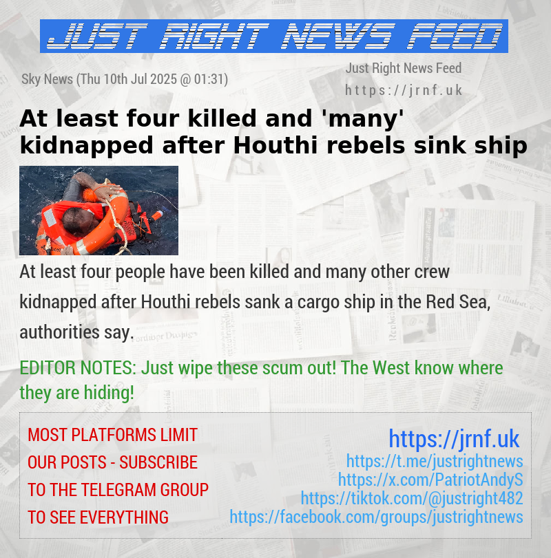 At least four killed and ’many’ kidnapped after Houthi rebels sink ship