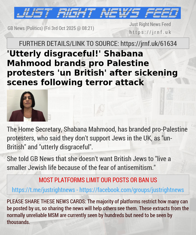 ’Utterly disgraceful!’ Shabana Mahmood brands pro—Palestine protesters ’un—British’ after sickening scenes following terror attack