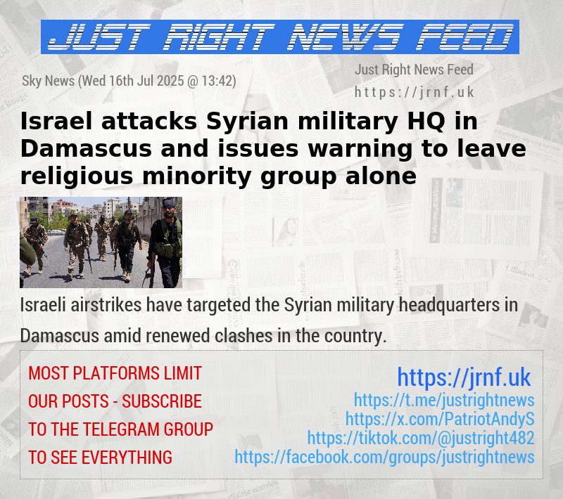 Israel attacks Syrian military HQ in Damascus — and issues warning to leave religious minority group alone