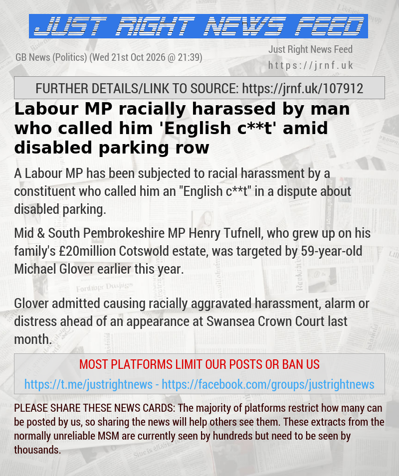 Labour MP racially harassed by man who called him ’English c**t’ amid disabled parking row