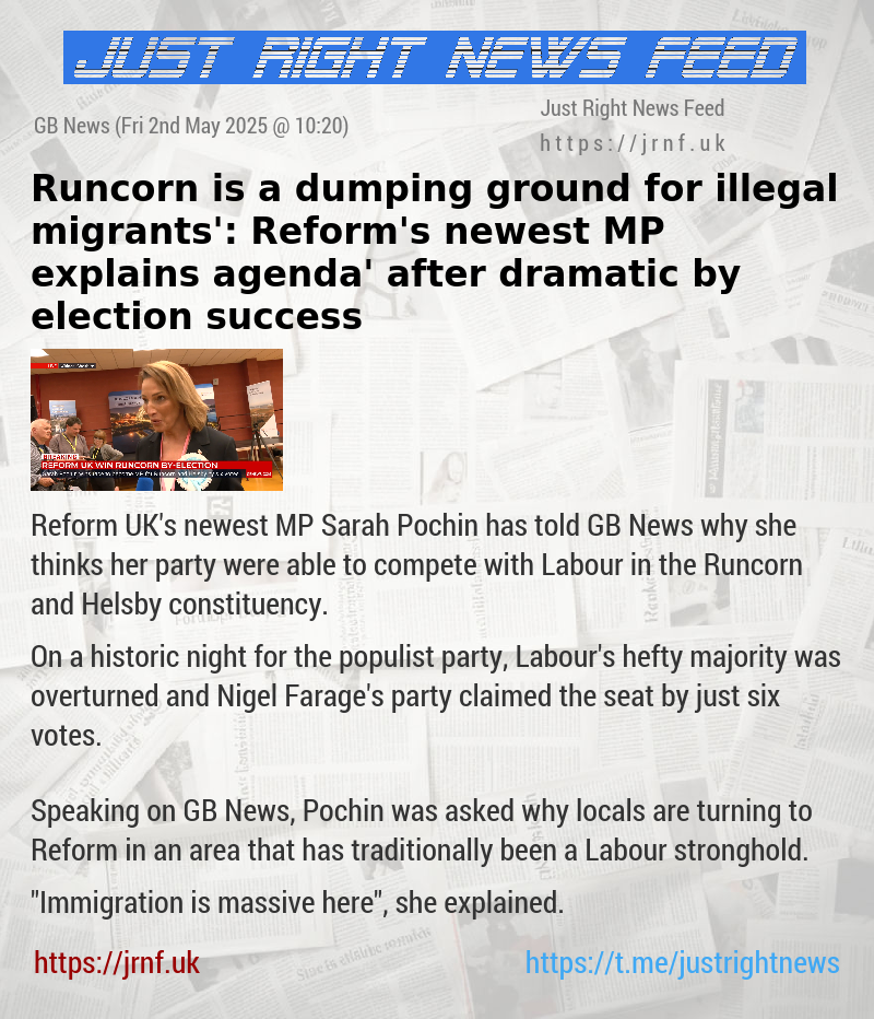 ‘Runcorn is a dumping ground for illegal migrants’: Reform’s newest MP explains ‘agenda’ after dramatic by—election success