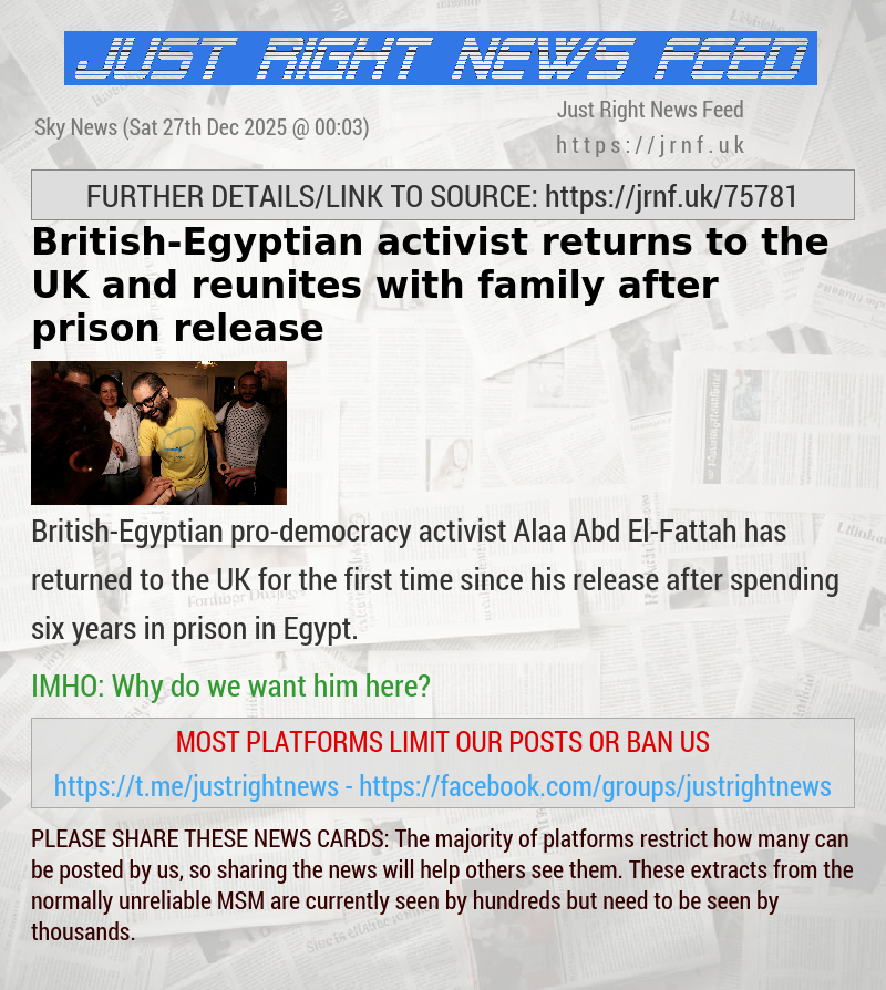 British—Egyptian activist returns to the UK and reunites with family after prison release