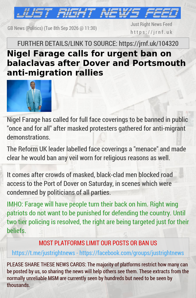 Nigel Farage calls for urgent ban on balaclavas after Dover and Portsmouth anti—migration rallies