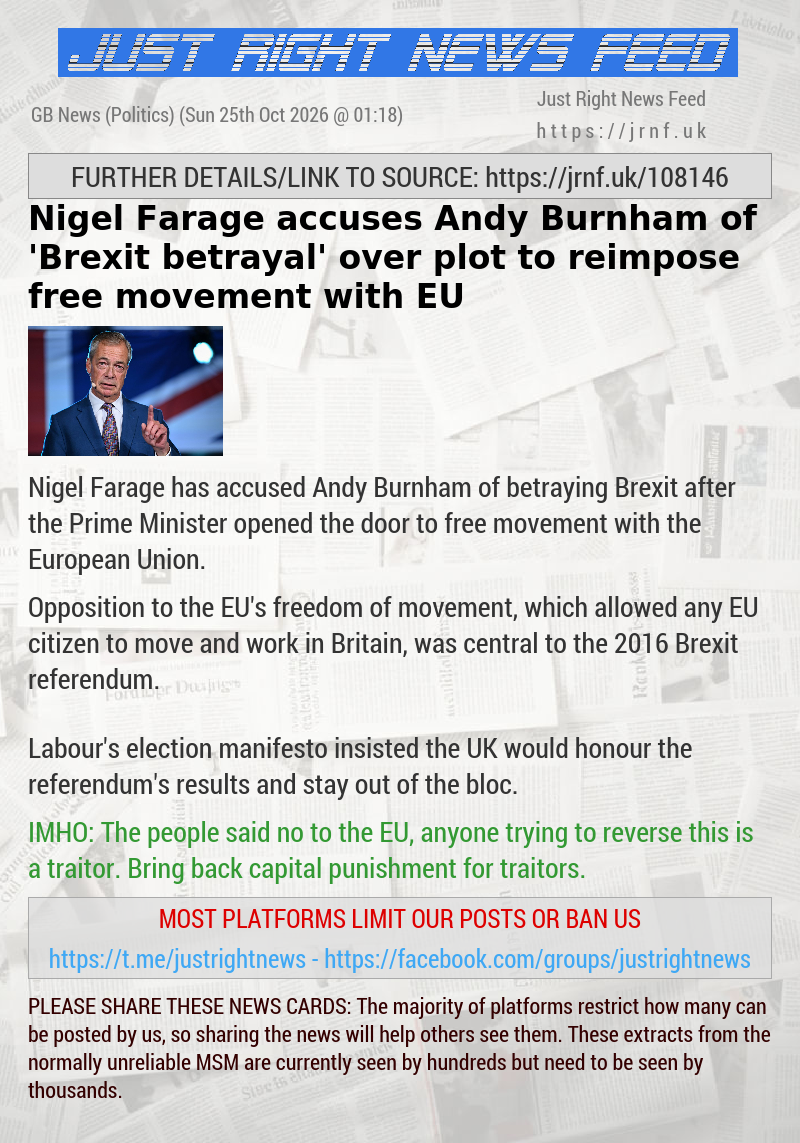 Nigel Farage accuses Andy Burnham of ’Brexit betrayal’ over plot to reimpose free movement with EU