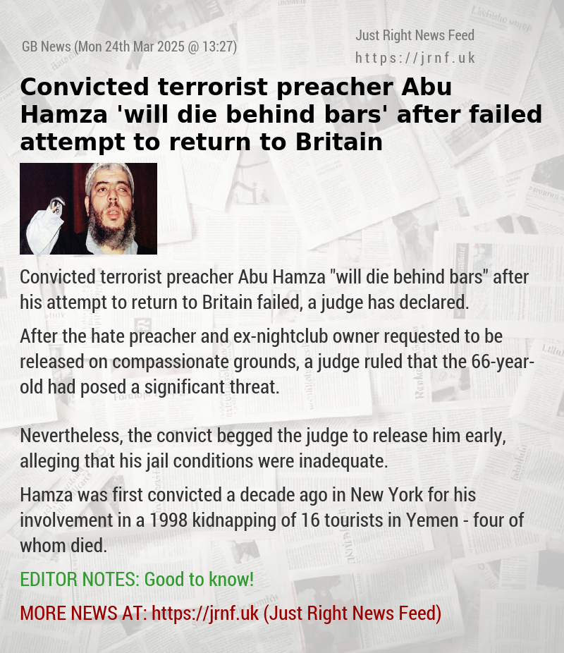 Convicted terrorist preacher Abu Hamza ’will die behind bars’ after failed attempt to return to Britain