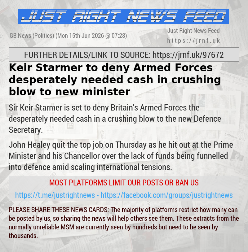 Keir Starmer to deny Armed Forces desperately—needed cash in crushing blow to new minister