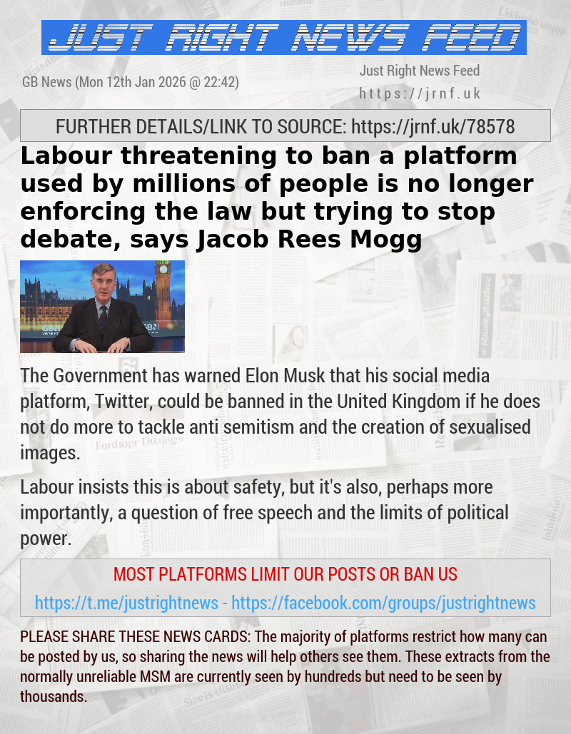 Labour threatening to ban a platform used by millions of people is no longer enforcing the law but trying to stop debate, says Jacob Rees—Mogg