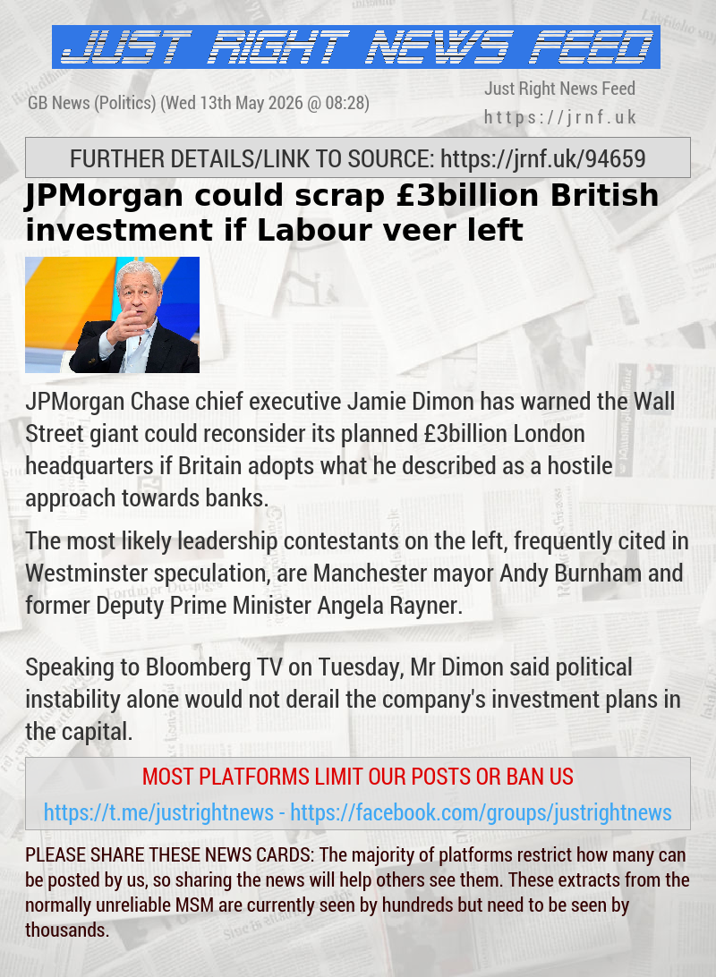 JPMorgan could scrap &pound;3billion British investment if Labour veer left