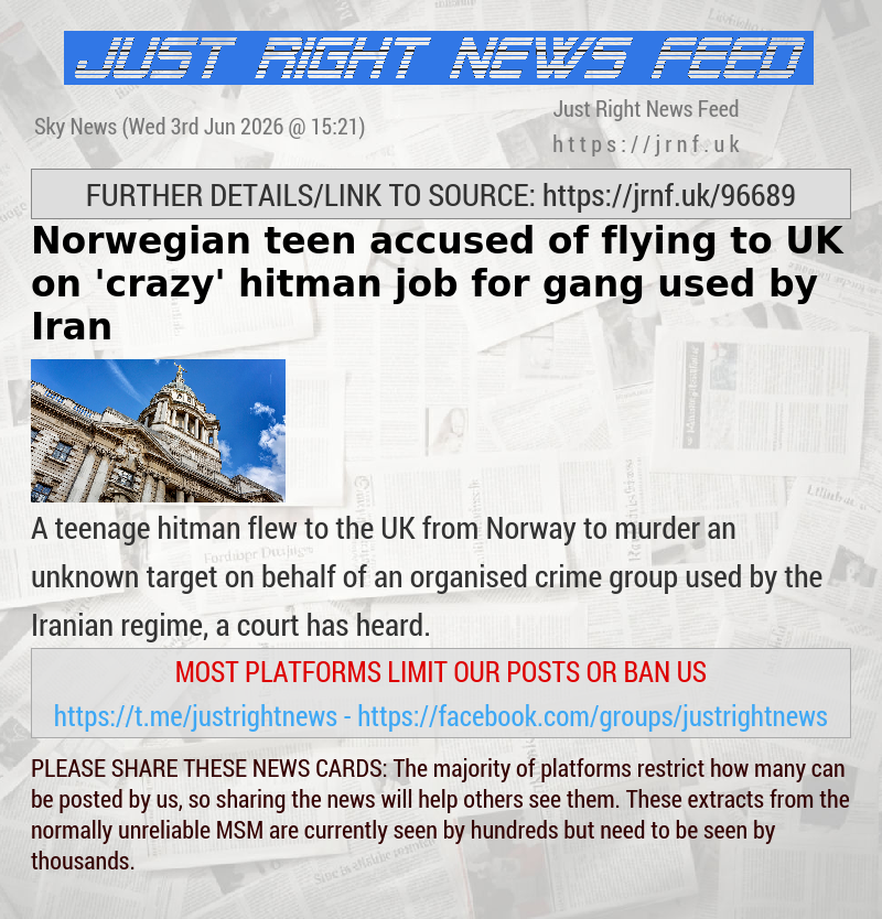 Norwegian teen accused of flying to UK on ’crazy’ hitman job for gang used by Iran