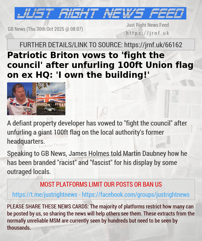 Patriotic Briton vows to ’fight the council’ after unfurling 100ft Union flag on ex—HQ: ’I own the building!’