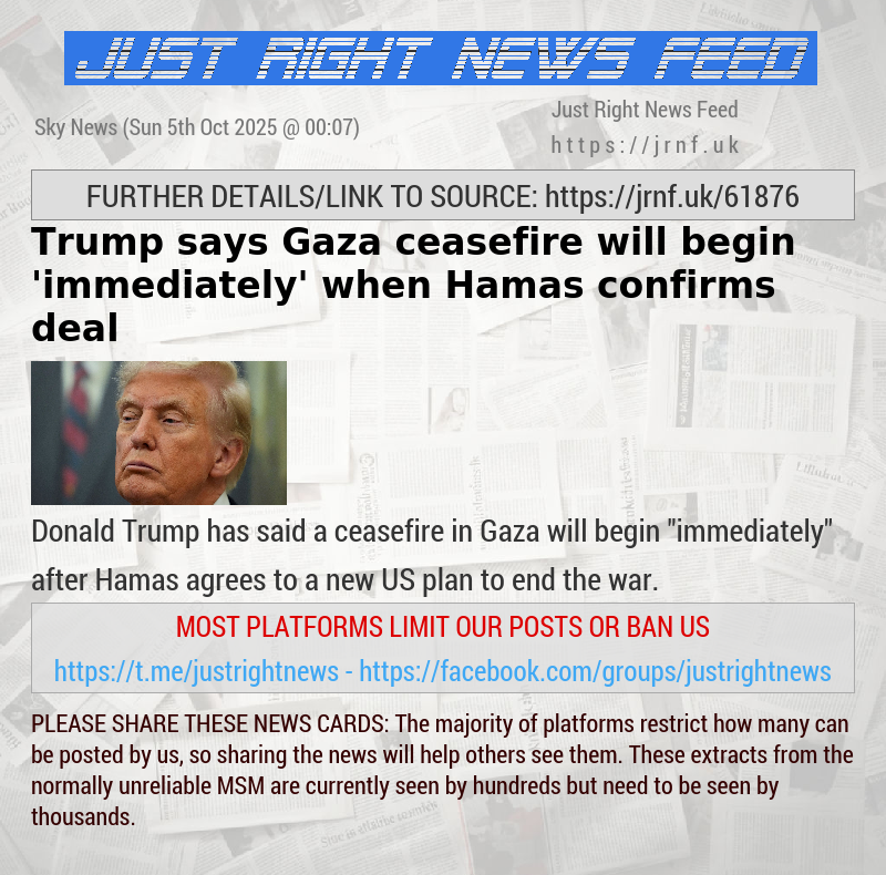 Trump says Gaza ceasefire will begin ’immediately’ when Hamas confirms deal