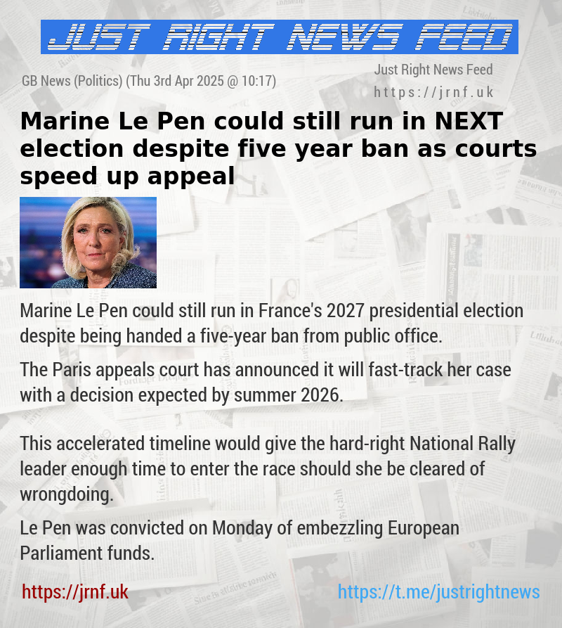 Marine Le Pen could still run in NEXT election despite five—year ban as courts speed up appeal
