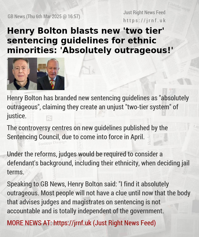 Henry Bolton blasts new ’two—tier’ sentencing guidelines for ethnic minorities: ’Absolutely outrageous!’