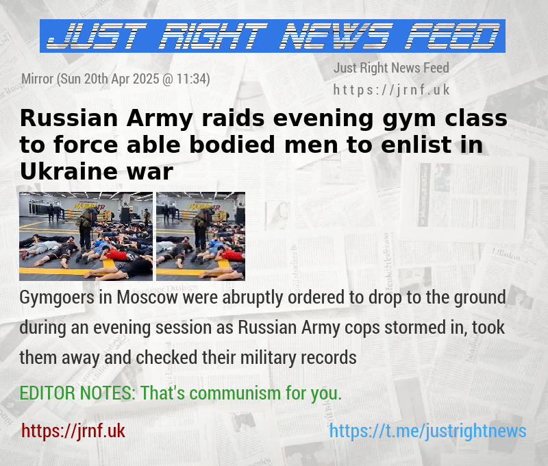 Russian Army raids evening gym class to force able—bodied men to enlist in Ukraine war
