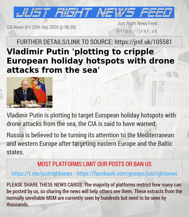 Vladimir Putin ’plotting to cripple European holiday hotspots with drone attacks from the sea’