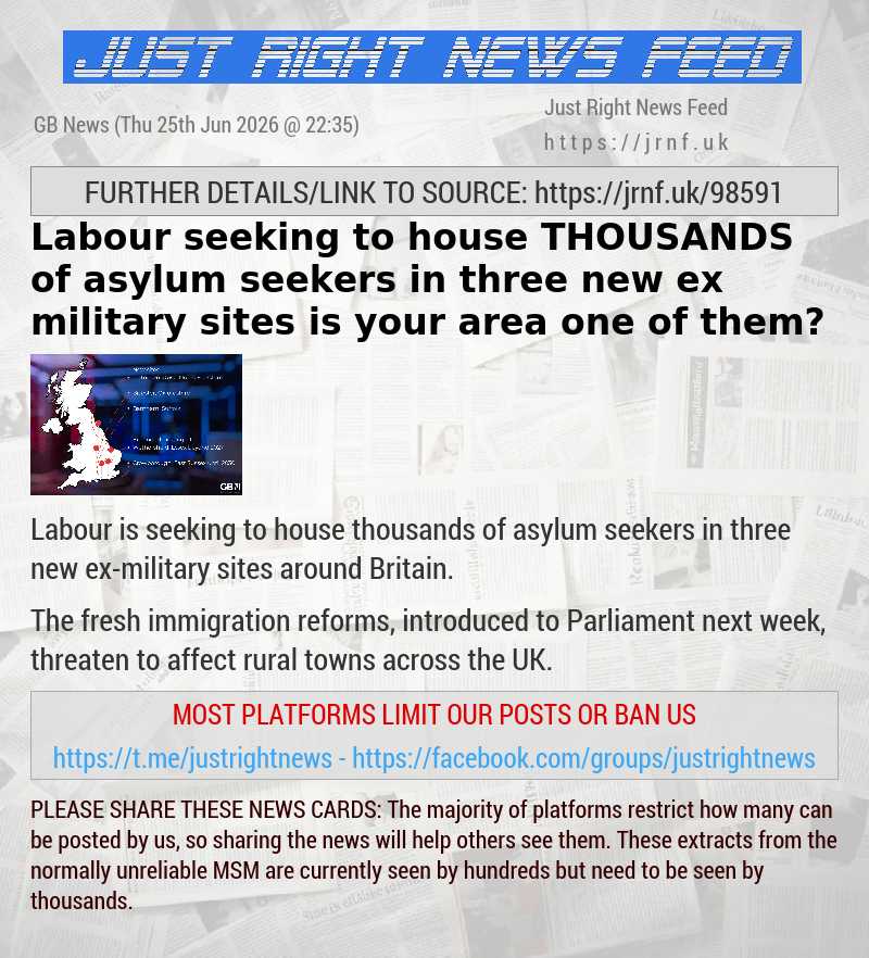 Labour seeking to house THOUSANDS of asylum seekers in three new ex—military sites — is your area one of them?