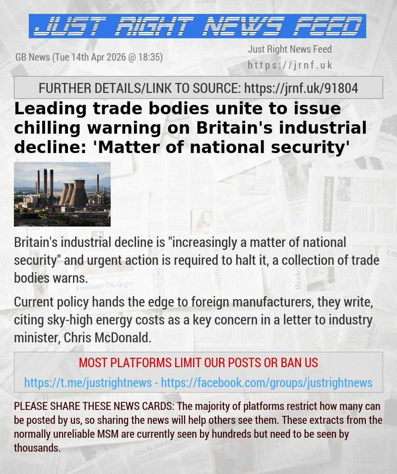 Leading trade bodies unite to issue chilling warning on Britain’s industrial decline: ’Matter of national security’