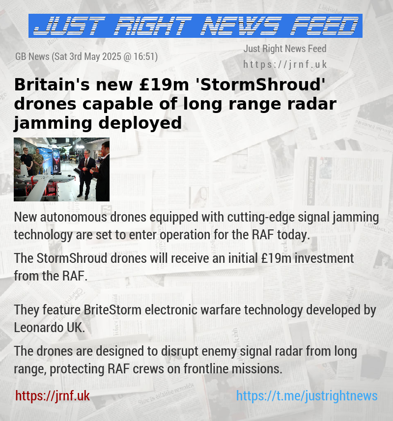 Britain’s new £19m ’StormShroud’ drones capable of long—range radar jamming deployed