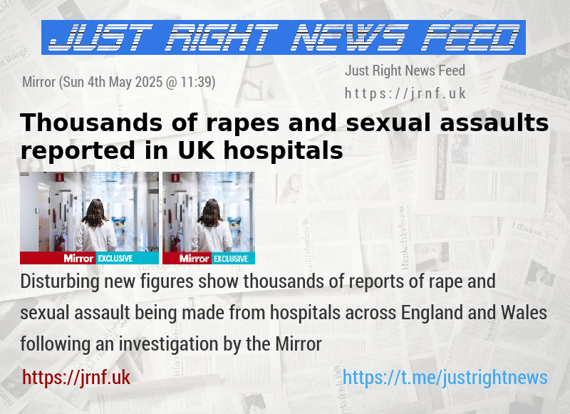 Thousands of rapes and sexual assaults reported in UK hospitals