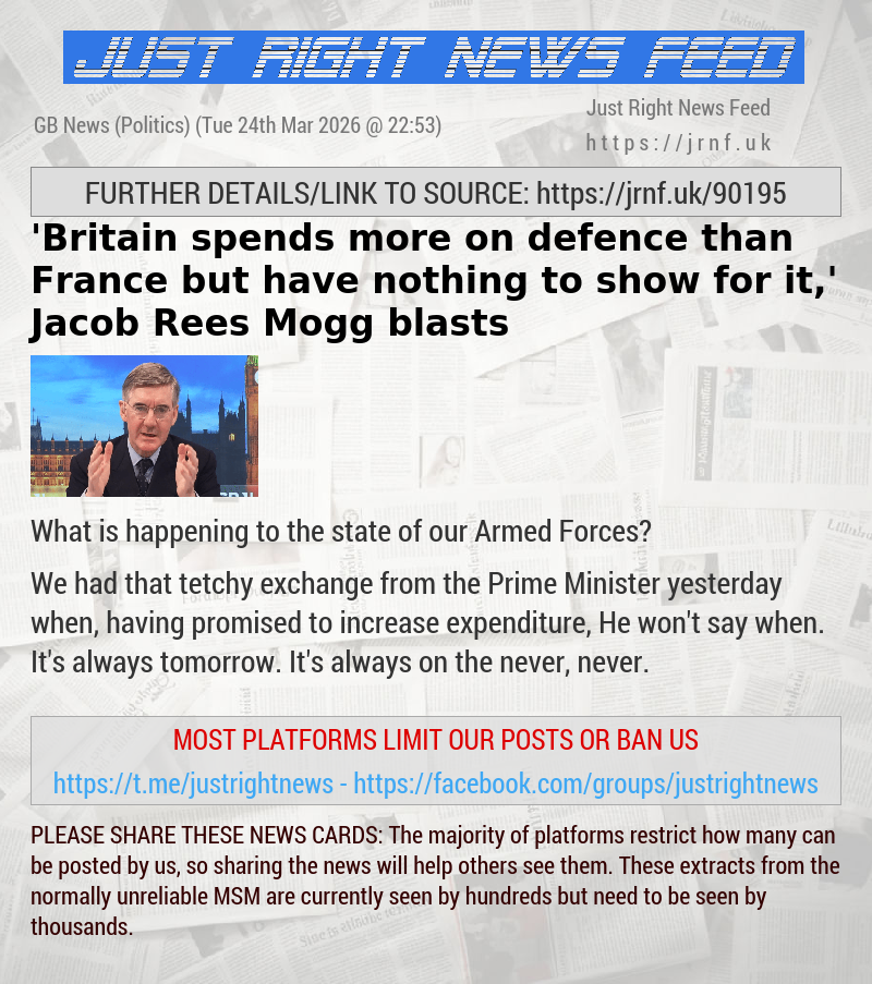 ’Britain spends more on defence than France but have nothing to show for it,’ Jacob Rees Mogg blasts