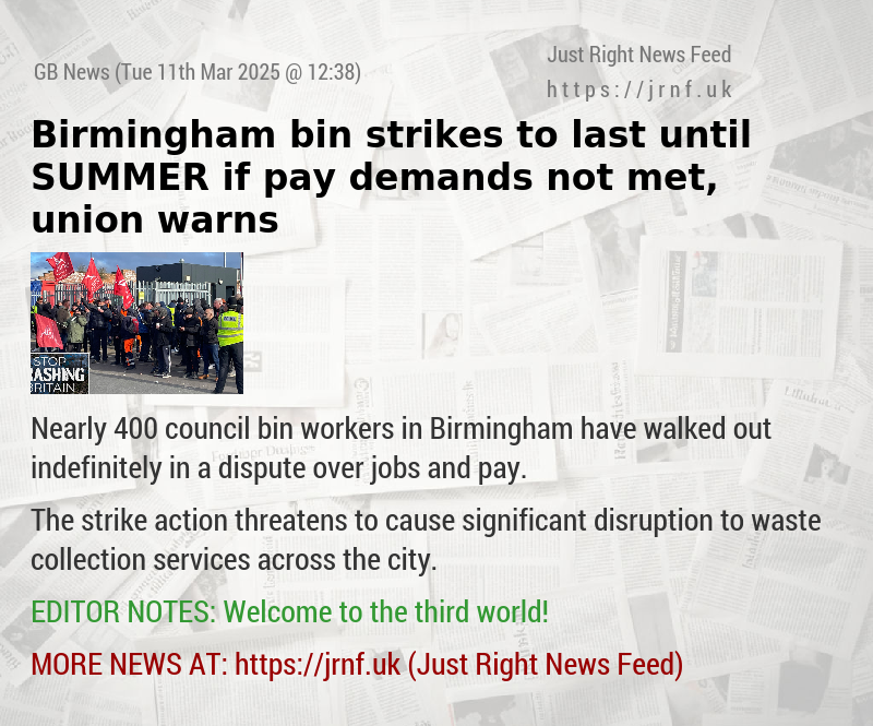 Birmingham bin strikes to last until SUMMER if pay demands not met, union warns