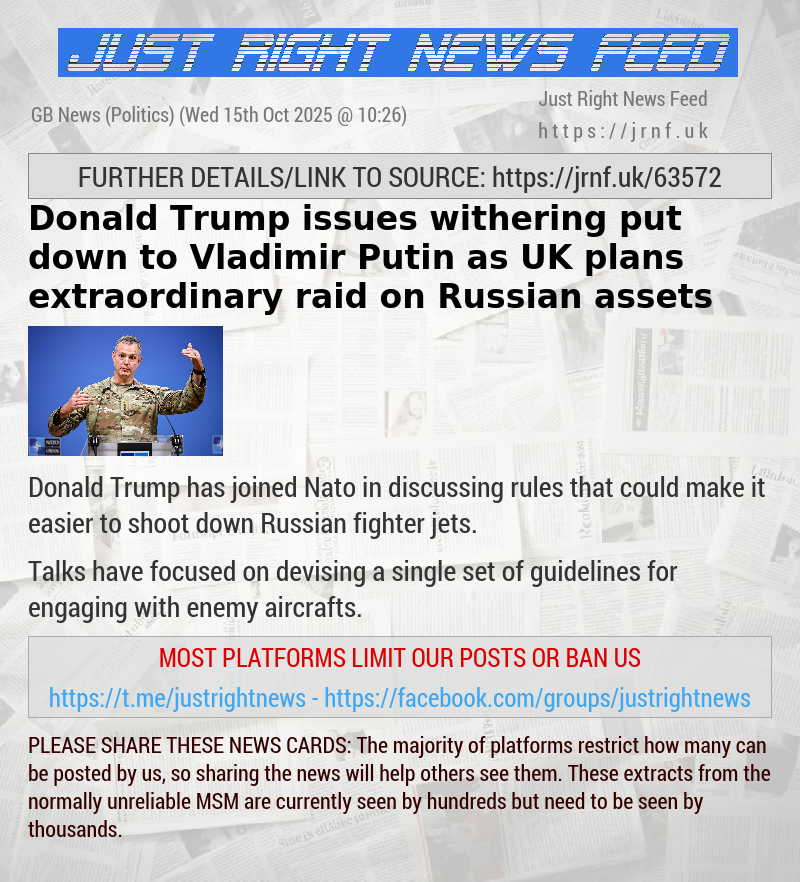 Donald Trump issues withering put—down to Vladimir Putin as UK plans extraordinary raid on Russian assets