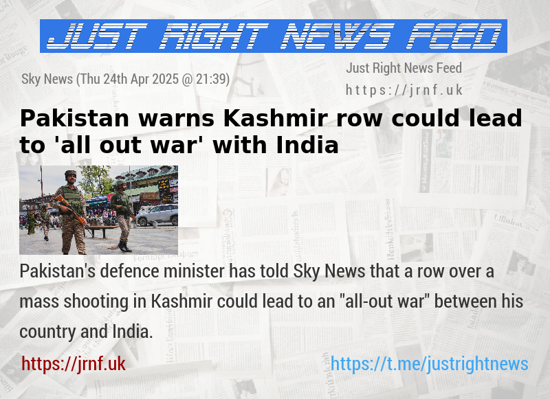 Pakistan warns Kashmir row could lead to ’all—out war’ with India