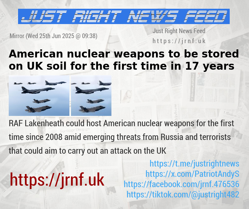 American nuclear weapons to be stored on UK soil for the first time in 17 years