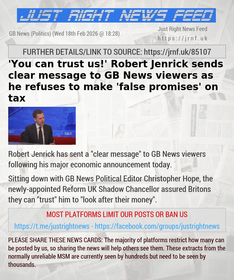 ’You can trust us!’ ​Robert Jenrick sends clear message to GB News viewers as he refuses to make ’false promises’ on tax