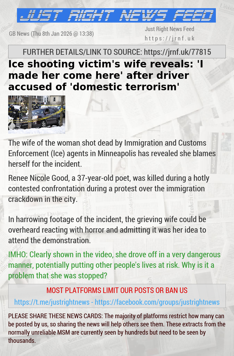 Ice shooting victim’s wife reveals: ’I made her come here’ after driver accused of ’domestic terrorism’